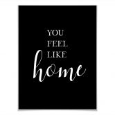 Plakat - You feel like home 