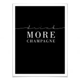 Poster Drink more Champagne 