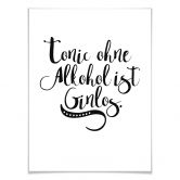 Poster - Tonic ohne Alkohol ist Ginlos 