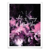 Poster - What is coming is better 