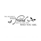 Tell me who's your friend 