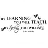 By learning you will teach.. 