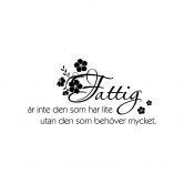 Wandtattoo Fattig är inte den som har lite... 