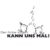 Wandtattoo Der frühe Vogel kann uns mal 2 