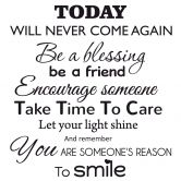 Today will never come again... 
