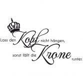 Wandtattoo Lass den Kopf nicht hängen... 