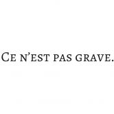Wallsticker -  Ce n'est pas grave 