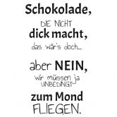 Wandtattoo Schokolade die nicht dick macht... 