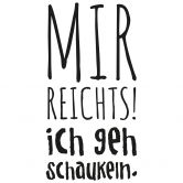 Wandtattoo Mir reichts ich geh schaukeln 
