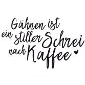 Wandtattoo Gähnen ist ein stiller Schrei nach Kaffee 02 