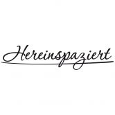 Wandtattoo - Hereinspaziert 