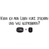 Wandtattoo Kann ich mein Leben kurz speichern... 