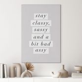Billede Stay Classy Sassy and a Bit Bad Assy - Wilson - Alu-Dibond 