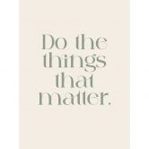 Fototapete Do The Things That Matter | Motivationsspruch - Prints by Ayleen 