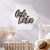 Wandbild Oh La La - Hexagon Alu-Dibond 
