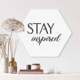 Hexagon Dibond Stay Inspired 