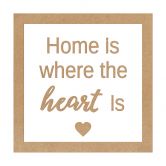 Décoration en bois MDF Home is where the heart is 