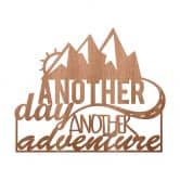 Træbogstaver - Another day another adventure - Mahogni 