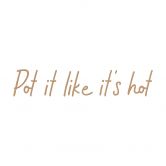 MDF-dekoration Pot it like it's hot 