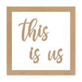 Deko Schriftzug mit Rahmen - this is us - MDF Natur 
