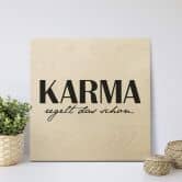 Holzbild Karma regelt das schon - Quadratisch 