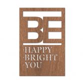 Dekobild Mahagoni - Be happy be bright be you 