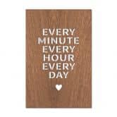 Dekobild Mahagoni - Every minute every hour every day 