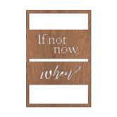 Dekobild Mahagoni - If not now, when 