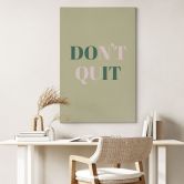 Leinwandbild Don't Quit Do it 