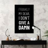 Leinwandbild Zitat - Frankly my dear, I don't give a damn 