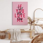 Tableau sur toile Kerr-Dineen - If you love me, tell me now 