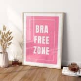 At sige Plakat Bra Free Zone | Feminisme - Fritsch 