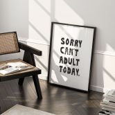 Poster zeggen Sorry kan niet volwassen vandaag - Kerr-Dineen 