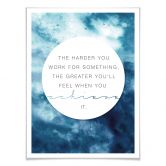Poster -The harder you work for it 