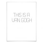 Poster This is a van Gogh 