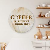 Alu-Dibond Coffee is always a good idea - Rund 