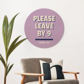 Holzbild Please leave by 9 - Fritsch - Rund 