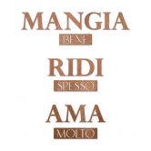 Décoration murale en bois placage d'acajou - Mangia bene, Ridi spesso, Ama 