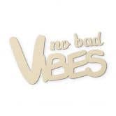 Décoration en bois placage peuplier - No bad Vibes 