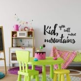 Wallsticker - Kid, you will move mountains 