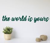 Sticker mural The world is yours 