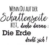 Wandtattoo Wenn Du auf der Schattenseite bist... 