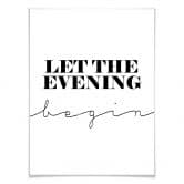 Poster - Let the evening be-gin 