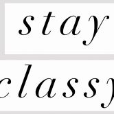 Fototapete Stay Classy Sassy and a Bit Bad Assy | Spruch Tapete - Wilson 