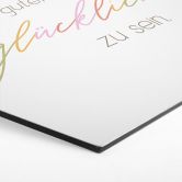 Hexagon Wandbild Heute ist ein guter Tag um glücklich zu sein - Alu-Dibond 