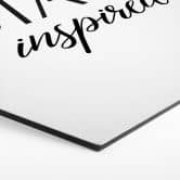 Hexagon Dibond Stay Inspired 