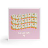 Holzbild zum Hinstellen - Glücklich wegen dir - 15x15 cm 