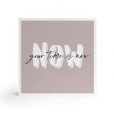 Houten Decoratieblok Your time is now 