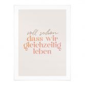 Spruch Poster Voll schön, dass wir gleichzeitig leben 