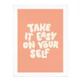 Spruch Poster Take it easy on yourself - Wilson 